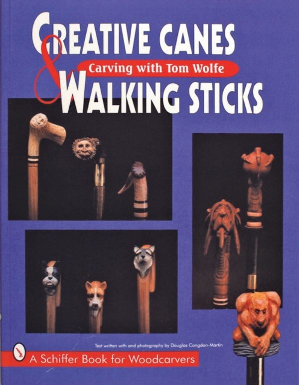 Cover Art for 9780887408854, Creative Canes and Walking Sticks by Tom Wolfe