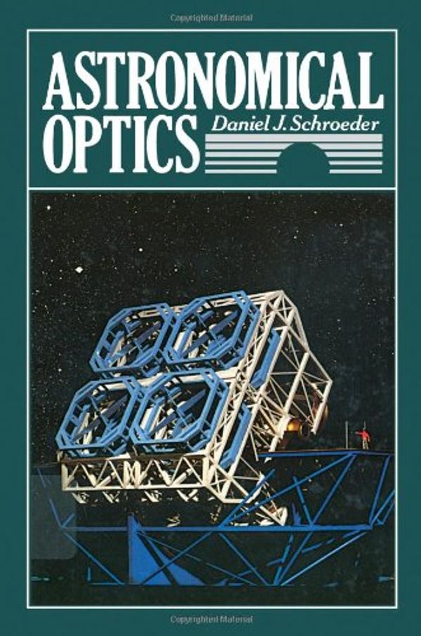 Cover Art for 9780126298055, Astronomical Optics by Daniel J. Schroeder
