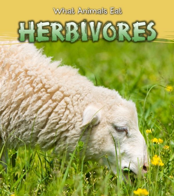 Cover Art for 9781406289152, HerbivoresRead and Learn: What Animals Eat by James Benefield