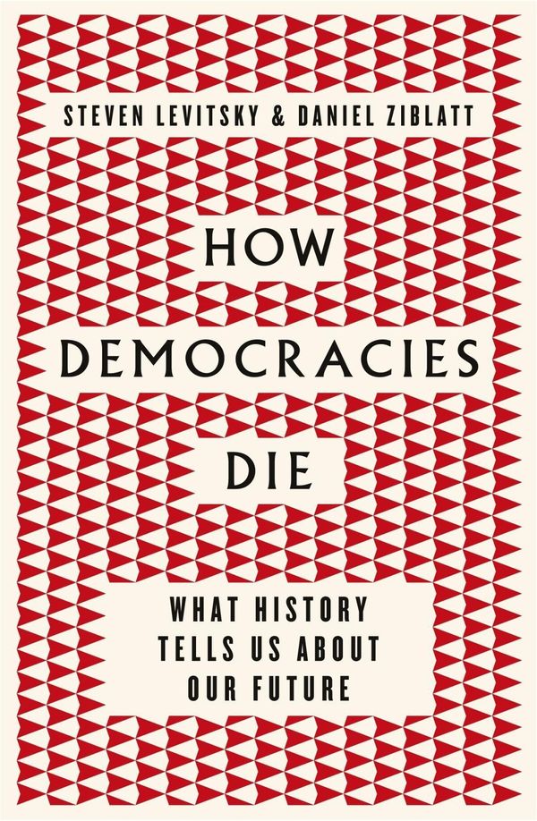 Cover Art for 9780241336496, How Democracies Die by Steven Levitsky