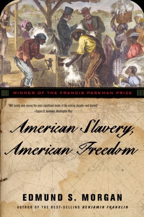 Cover Art for 9780393324945, American Slavery, American Freedom by Edmund S. Morgan