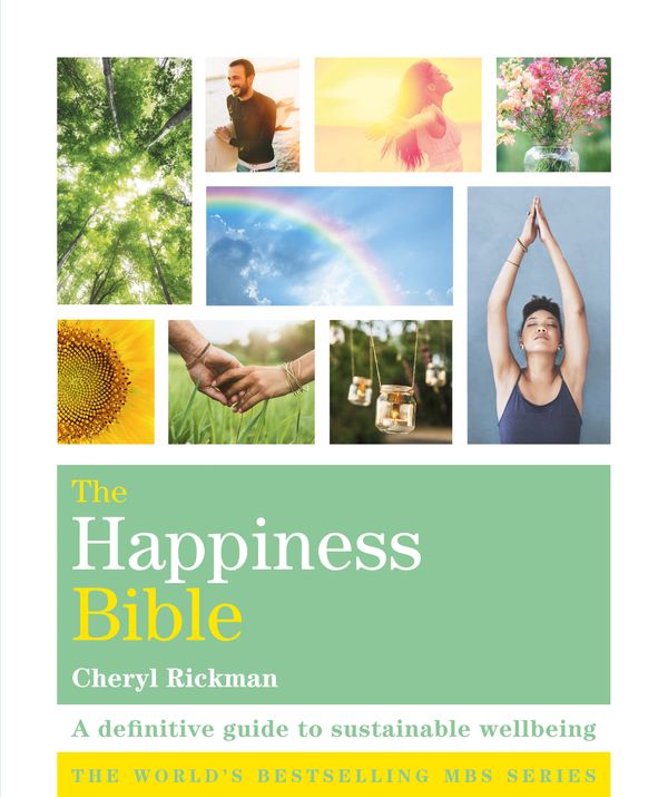 Cover Art for 9781841814841, The Happiness Bible: The definitive guide to sustainable wellbeing by Cheryl Rickman