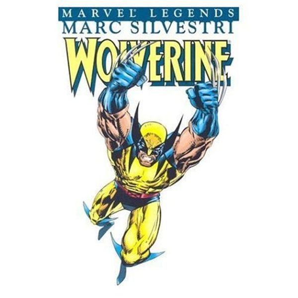 Cover Art for 9780785109525, Wolverine Legends: v. 6: Marc Silvestri by Larry Hama