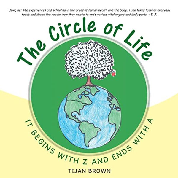 Cover Art for 9781504350105, The Circle of Life, It Begins with Z and Ends with a by Tijan Brown
