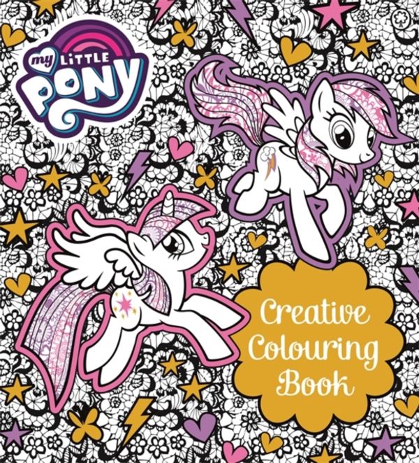 Cover Art for 9781408342930, Creative Colouring BookMy Little Pony by My Little Pony