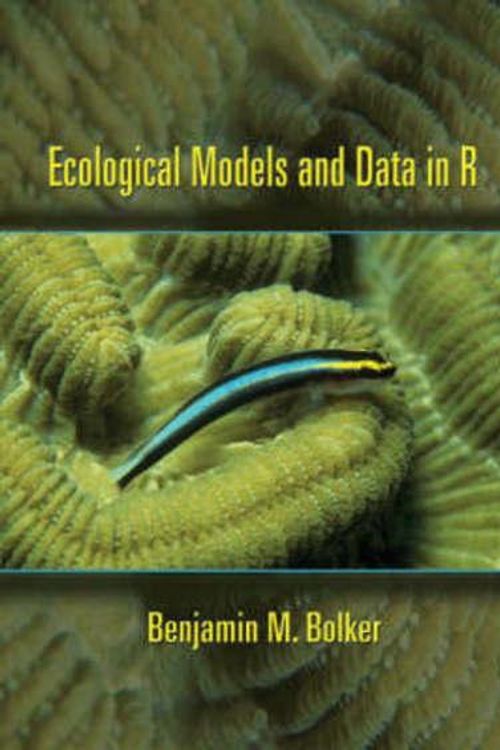 Cover Art for 9780691125237, Ecological Models and Data in R by Benjamin Bolker