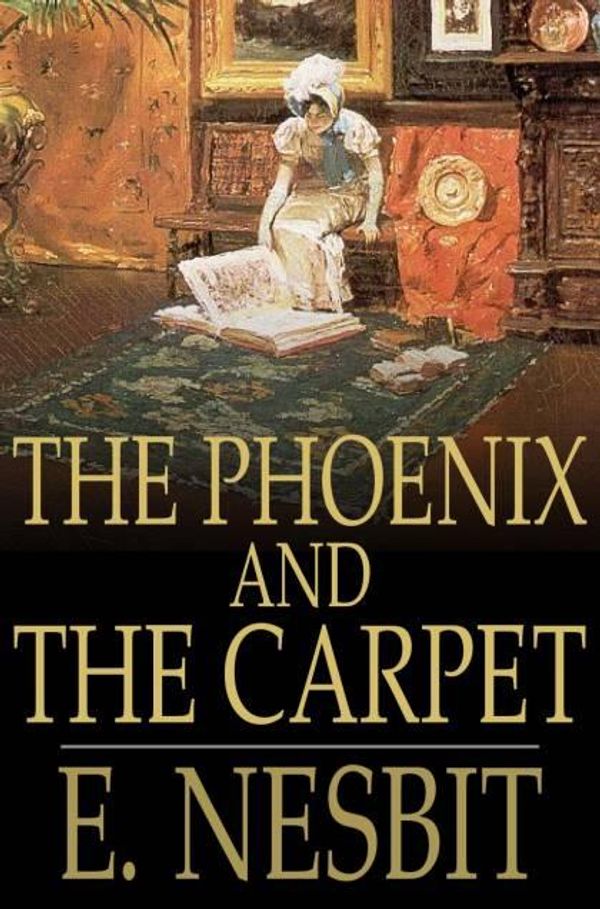 Cover Art for 9781775418993, The Phoenix and the Carpet by E. Nesbit