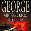 Cover Art for 9780340827512, What Came Before He Shot Her by Elizabeth George