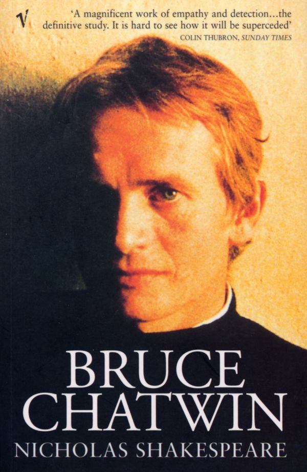 Cover Art for 9780099289975, Bruce Chatwin by Nicholas Shakespeare