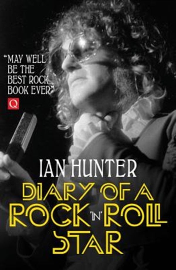 Cover Art for 9781785588525, Diary of a Rock 'n' Roll Star by Ian Hunter