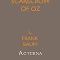 Cover Art for 9781444447613, The Scarecrow of Oz by L. Frank Baum