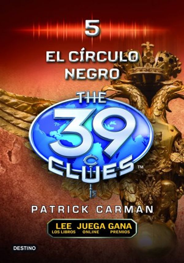 Cover Art for 9788408102281, The 39 Clues #5 El Circulo Negro by Carmen Patrick