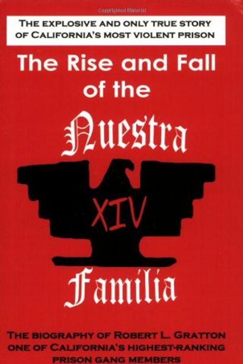 Cover Art for 9780977629206, The Rise and Fall of the Nuestra Familia by Nina Funtes