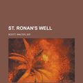 Cover Art for 9781153756440, St. Ronan's Well (Paperback) by Sir Walter Scott