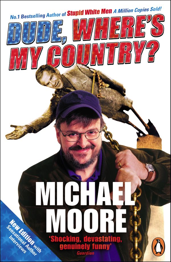 Cover Art for 9780141938394, Dude, Where's My Country? by Michael Moore