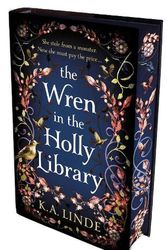 Cover Art for 9781035051946, The Wren in the Holly Library: Exclusive Edition by Linde, K. A., Linde, K.A.