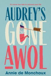 Cover Art for 9781761153051, Audrey's Gone AWOL by Annie de Monchaux