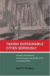 Cover Art for 9780262661324, Taking Sustainable Cities Seriously by Kent E. Portney
