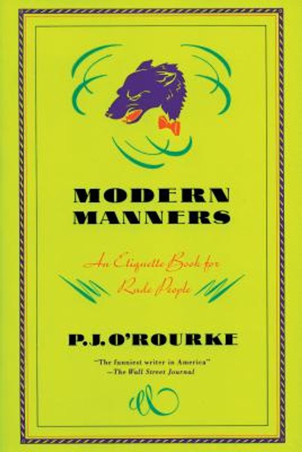 Cover Art for 9780871133755, Modern Manners by P. J. O'Rourke