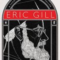 Cover Art for B0056HINBU, Eric Gill by Fiona MacCarthy