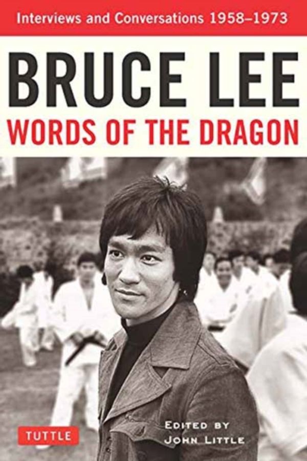 Cover Art for 9780804850001, Bruce Lee Words of the Dragon: Interviews and Conversations 1958-1973 by Bruce Lee