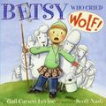 Cover Art for 9781417702671, Betsy Who Cried Wolf by Gail Carson Levine