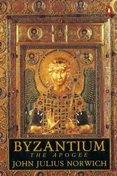 Cover Art for 9780140114485, Byzantium: the Apogee by John Julius Norwich