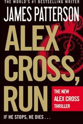Cover Art for 9781455516322, Alex Cross, Run by James Patterson