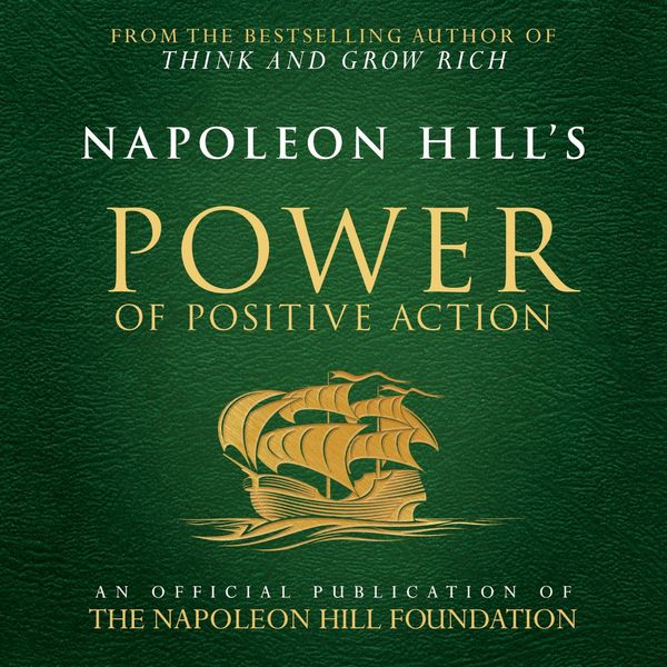 Cover Art for 9781094281490, Napoleon Hill's Power of Positive Action: An Official Publication of the Napoleon Hill Foundation by Unknown