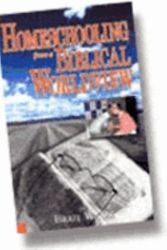 Cover Art for 9780615113654, Homeschooling from a Biblical Worldview by Israel Wayne