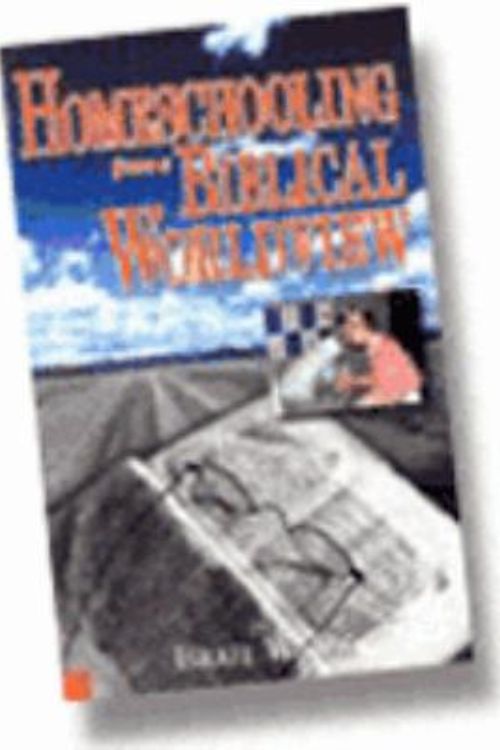 Cover Art for 9780615113654, Homeschooling from a Biblical Worldview by Israel Wayne