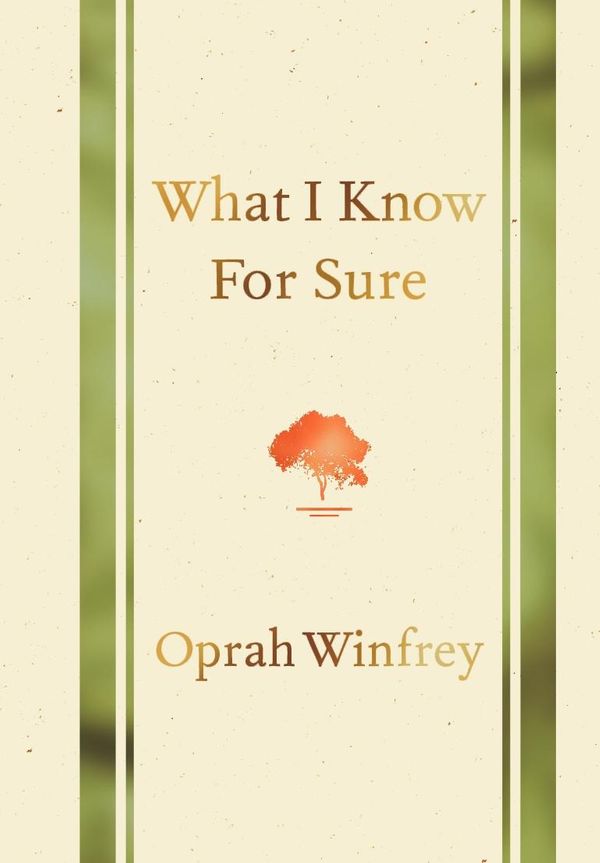 Cover Art for 9781447277675, What I Know for Sure by Oprah Winfrey
