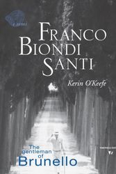 Cover Art for 9788872501153, Franco Biondi Santi:  The Gentleman of Brunello by Kerin O'Keefe