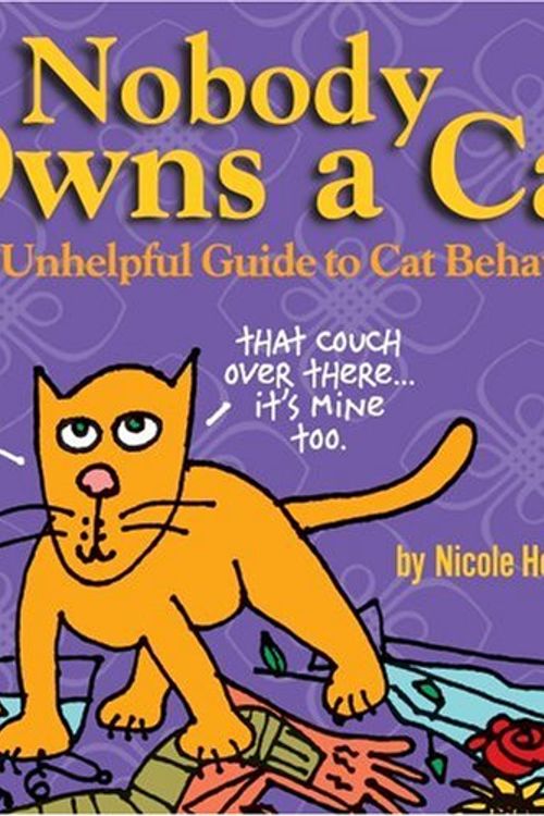 Cover Art for 9781402210235, Nobody Owns a Cat by Nicole Hollander