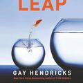 Cover Art for 9780061735363, The Big Leap by Gay Hendricks