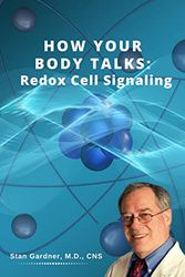 Cover Art for B09VL1KS2Y, Redox Cell Signaling: How Your Body Talks by Gardner, Stan, M