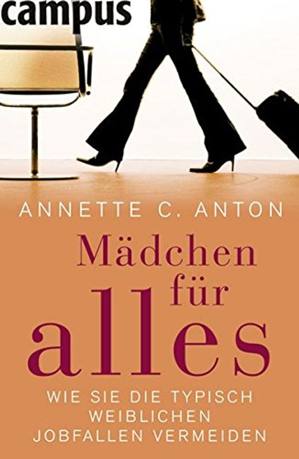 Cover Art for 9783593388496, Maedchen fuer alles by Annette C. Anton
