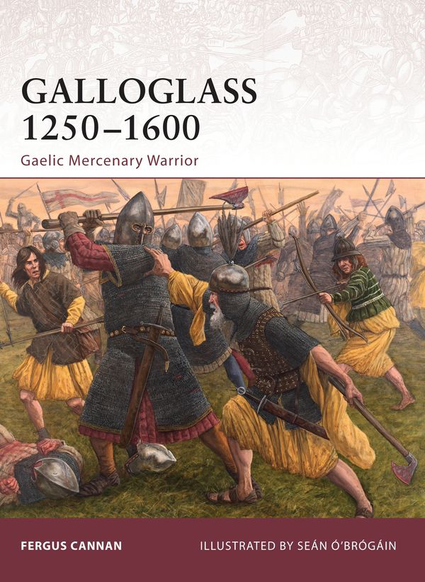 Cover Art for 9781846035777, Galloglass 1250-1600 by O Brogain