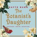 Cover Art for 9780733639951, The Botanist s Daughter by Kayte Nunn