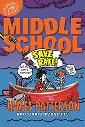 Cover Art for 9780316322126, Middle School: Save Rafe! by James Patterson, Chris Tebbetts