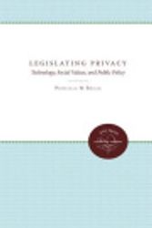 Cover Art for 9780807822265, Legislating Privacy: Technology, Social Values and Public Policy by Priscilla M. Regan