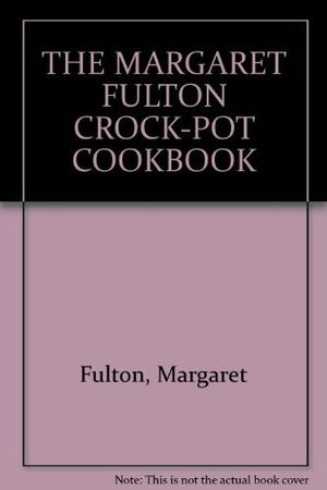 Cover Art for 9780727101150, THE MARGARET FULTON CROCK-POT COOKBOOK by Margaret Fulton