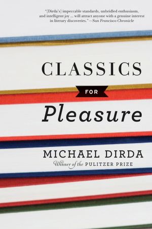 Cover Art for 9780156033855, Classics for Pleasure by Michael Dirda