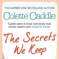 Cover Art for 9781849832533, The Secrets We Keep by Colette Caddle