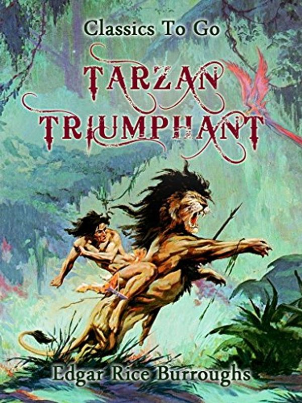 Cover Art for B074GGP3S7, Tarzan Triumphant by Edgar Rice Burroughs