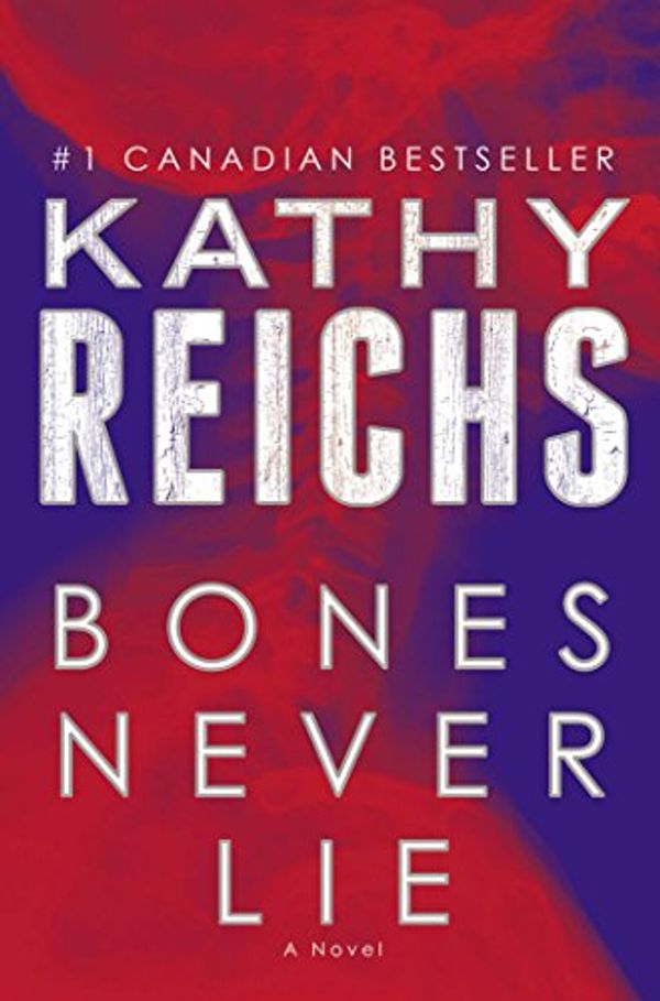 Cover Art for 9781501102851, Bones Never Lie by Kathy Reichs
