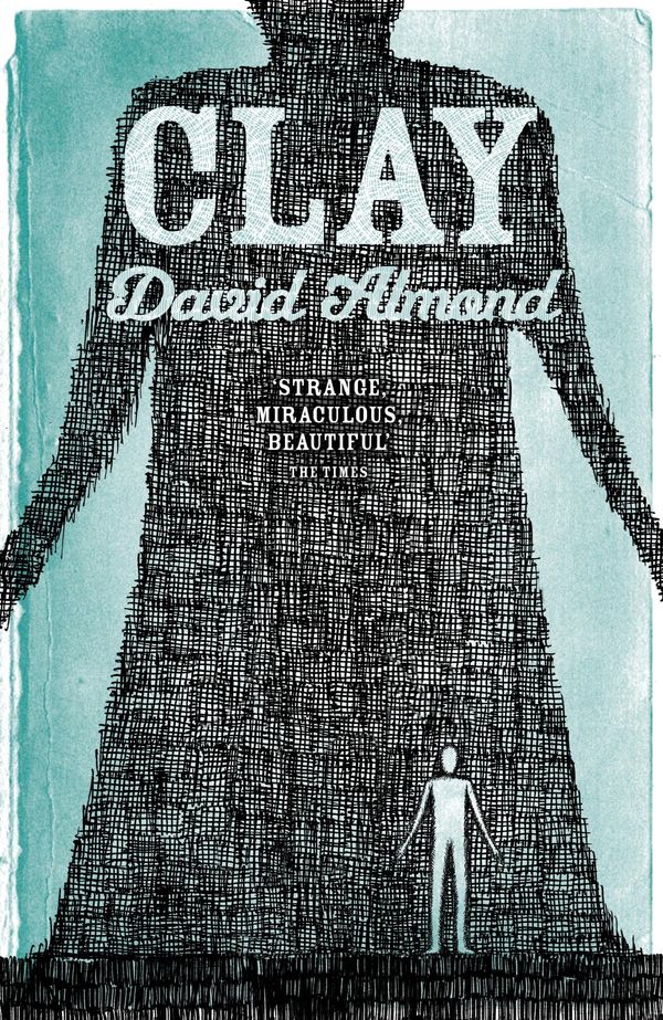 Cover Art for 9781444920949, Clay by David Almond