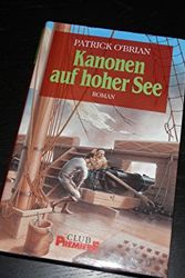 Cover Art for 9783426194225, Kanonen auf hoher See: Roman by Patrick O'Brian