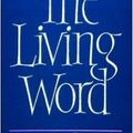Cover Art for 9780800620974, The Living Word by James D G Dunn