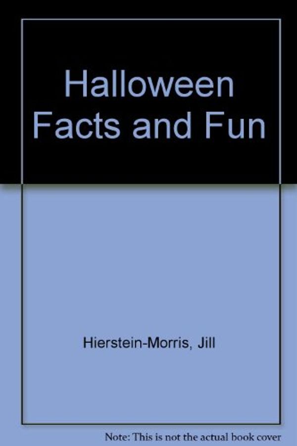 Cover Art for 9781877588006, Halloween Facts and Fun by Hierstein-Morris, Jill